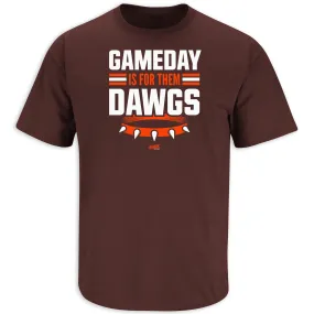 Gameday Is For Them Dawgs T-Shirt for Cleveland Football Fans