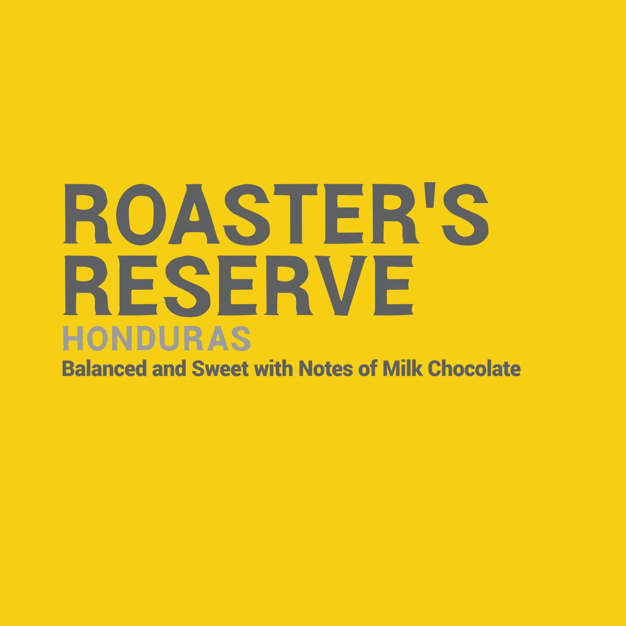 Roaster's Reserve - Honduras